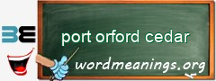 WordMeaning blackboard for port orford cedar